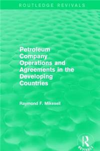 Petroleum Company Operations and Agreements in the Developing Countries