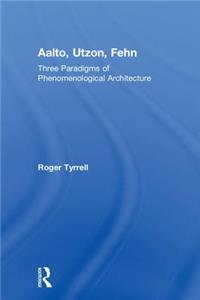 Aalto, Utzon, Fehn