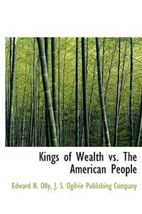 Kings of Wealth vs. the American People