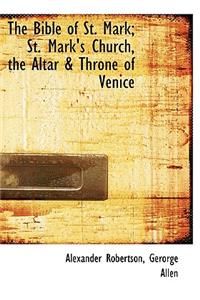 The Bible of St. Mark; St. Mark's Church, the Altar & Throne of Venice