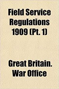 Field Service Regulations 1909 (PT. 1)