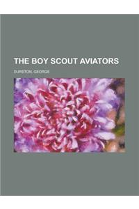 The Boy Scout Aviators
