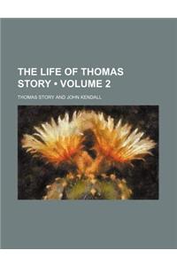 The Life of Thomas Story (Volume 2)