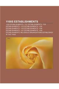 1100s Establishments
