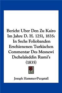 Bericht Uber Den Zu Kairo Im Jahre D. H. 1251, 1835
