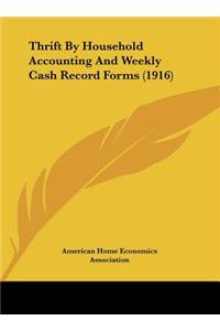 Thrift by Household Accounting and Weekly Cash Record Forms (1916)