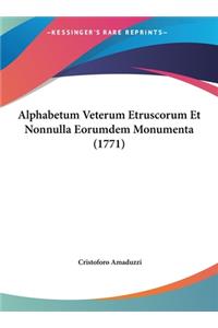 Alphabetum Veterum Etruscorum Et Nonnulla Eorumdem Monumenta (1771)