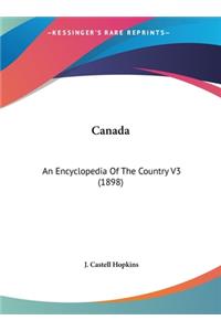 Canada: An Encyclopedia of the Country V3 (1898)