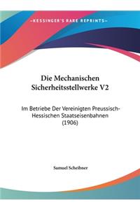 Die Mechanischen Sicherheitsstellwerke V2