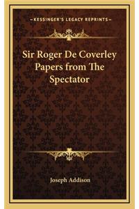 Sir Roger de Coverley Papers from the Spectator
