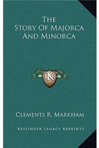 The Story Of Majorca And Minorca