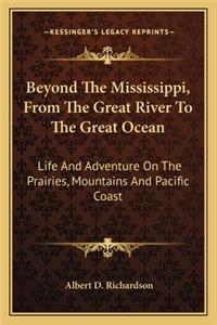 Beyond the Mississippi, from the Great River to the Great Ocean
