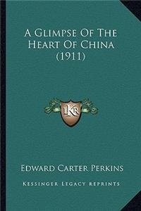 A Glimpse Of The Heart Of China (1911)