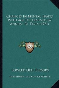 Changes in Mental Traits with Age Determined by Annual Re-Tests (1921)