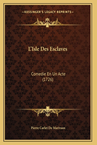 L'Isle Des Esclaves