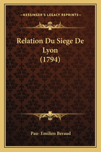 Relation Du Siege De Lyon (1794)