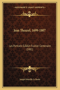 Jean Theurel, 1699-1807