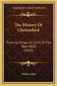 The History Of Chelmsford