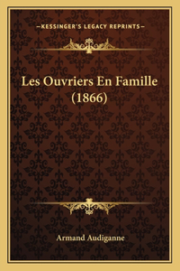 Les Ouvriers En Famille (1866)