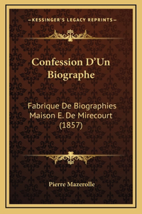 Confession D'Un Biographe