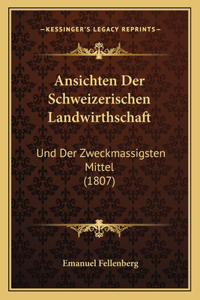 Ansichten Der Schweizerischen Landwirthschaft