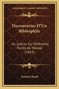 Decouvertes D'Un Bibliophile