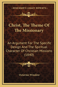 Christ, The Theme Of The Missionary