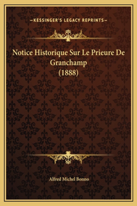 Notice Historique Sur Le Prieure De Granchamp (1888)