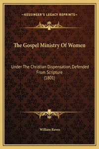 The Gospel Ministry Of Women