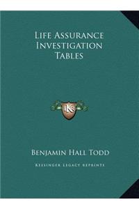 Life Assurance Investigation Tables