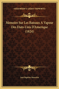 Memoire Sur Les Bateaux A Vapeur Des Etats-Unis D'Amerique (1824)