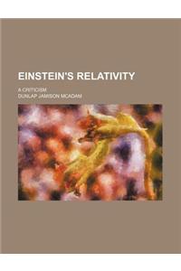 Einstein's Relativity; A Criticism