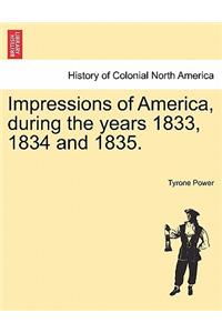 Impressions of America, During the Years 1833, 1834 and 1835.