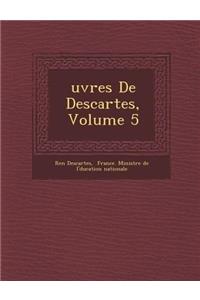 Uvres de Descartes, Volume 5