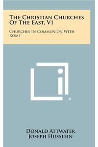 Christian Churches Of The East, V1