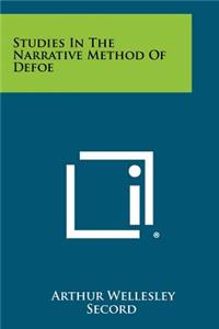 Studies In The Narrative Method Of Defoe