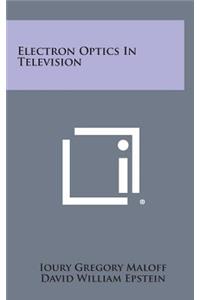 Electron Optics in Television
