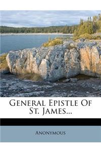 General Epistle of St. James...
