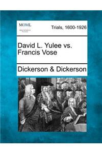 David L. Yulee vs. Francis Vose