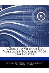 A Guide to Vietnam Era Warplanes