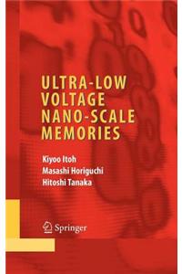 Ultra-Low Voltage Nano-Scale Memories