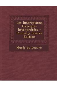 Les Inscriptions Grecques Interpretees