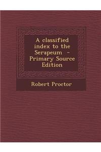 Classified Index to the Serapeum
