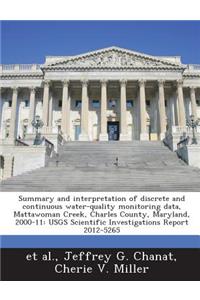 Summary and Interpretation of Discrete and Continuous Water-Quality Monitoring Data, Mattawoman Creek, Charles County, Maryland, 2000-11