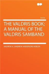 The Valdris Book; A Manual of the Valdris Samband