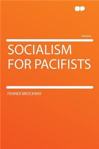 Socialism for Pacifists