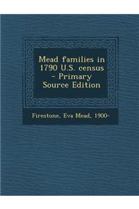 Mead Families in 1790 U.S. Census