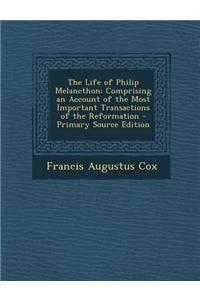 The Life of Philip Melancthon