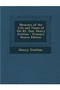Memoirs of the Life and Times of the Rt. Hon. Henry Grattan