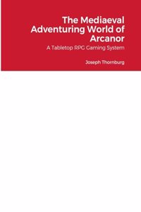 Mediaeval Adventuring World of Arcanor
